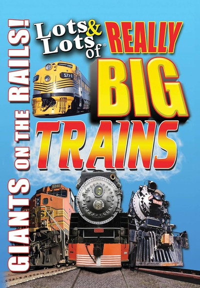 Póster de Lots & Lots of Really Big Trains - Giants on the Rails