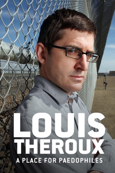 Póster de Louis Theroux: A Place for Paedophiles