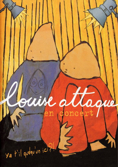 Póster de Louise Attaque - en concert: Ya t'il quelqu'un ici?!