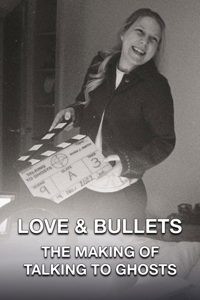 Póster de Love & Bullets: The Making of Talking to Ghosts