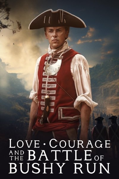 Póster de Love, Courage and the Battle of Bushy Run