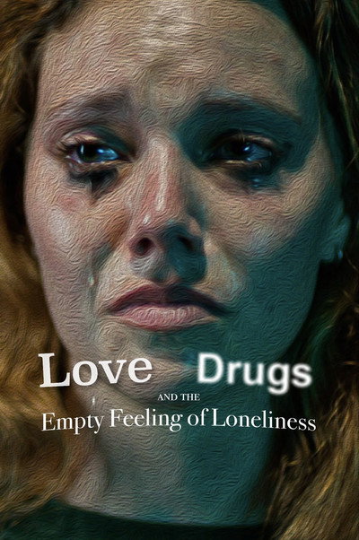 Póster de Love, Drugs and the Empty Feeling of Loneliness
