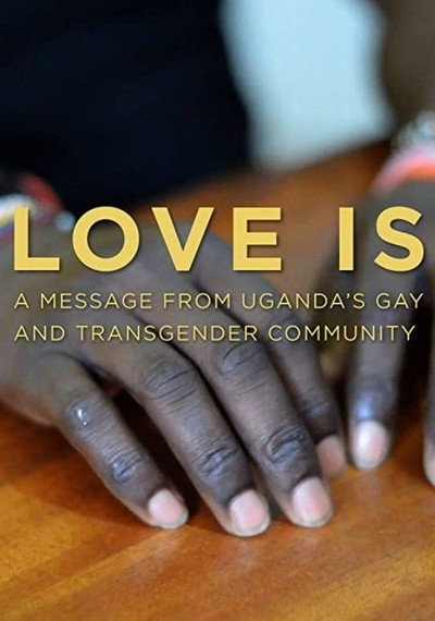 Póster de Love is: A Message from Uganda's Gay & Transgender Community