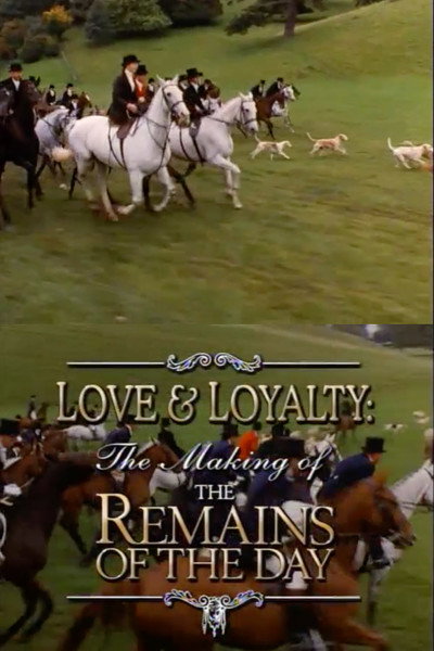 Póster de Love & Loyalty: The Making of 'The Remains of the Day'