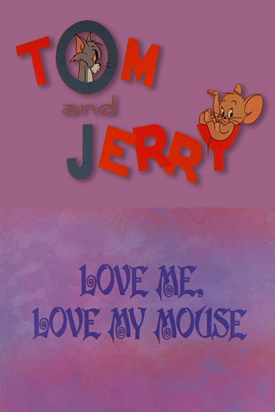 Póster de Love Me, Love My Mouse