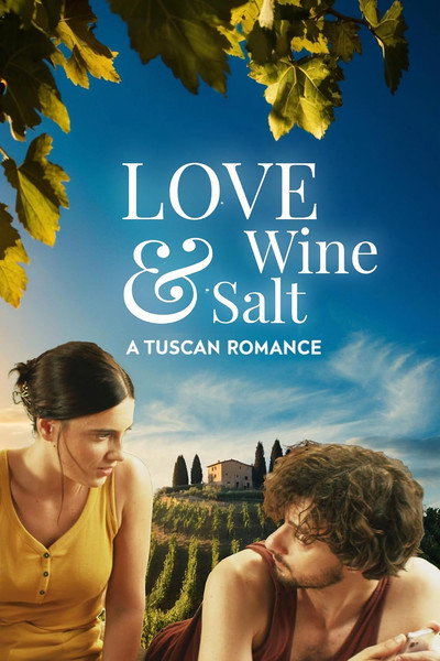 Póster de Love, Wine & Salt: A Tuscan Romance