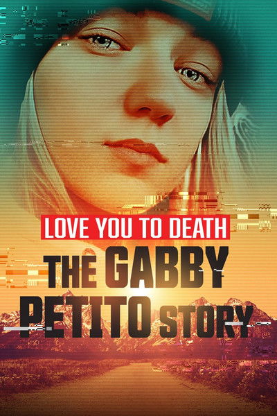Póster de Love You to Death: Gabby Petito