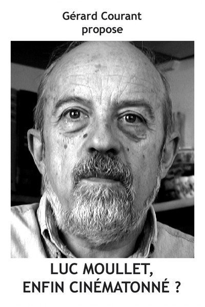 Póster de Luc Moullet, encore un effort pour être cinématonné