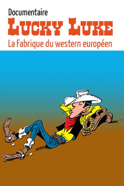 Póster de Lucky Luke, la fabrique du western européen