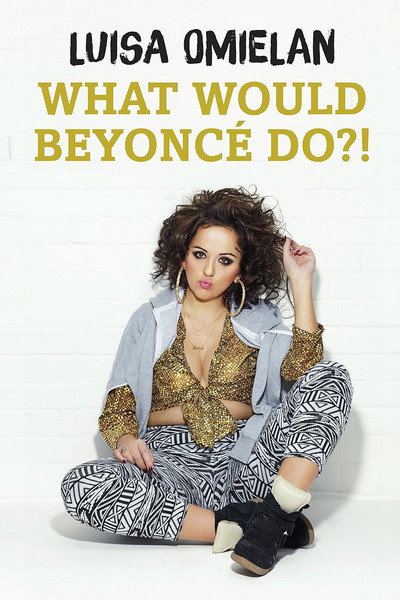 Póster de Luisa Omielan: What Would Beyoncé Do?