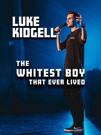 Póster de Luke Kidgell: The Whitest Boy That Ever Lived