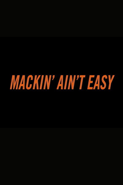 Póster de Mackin' Ain't Easy