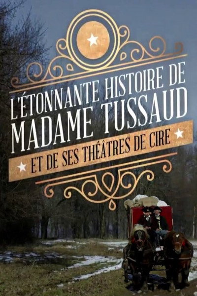 Póster de Madame Tussaud: A Legend in Wax