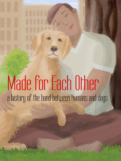Póster de Made for Each Other: a history of the bond between humans and dogs