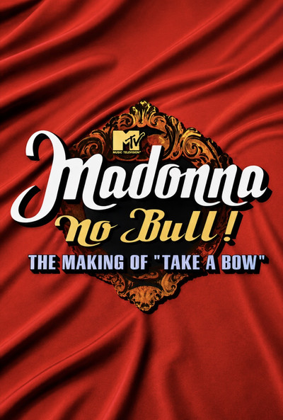 Póster de Madonna: No Bull! The Making of 'Take a Bow'