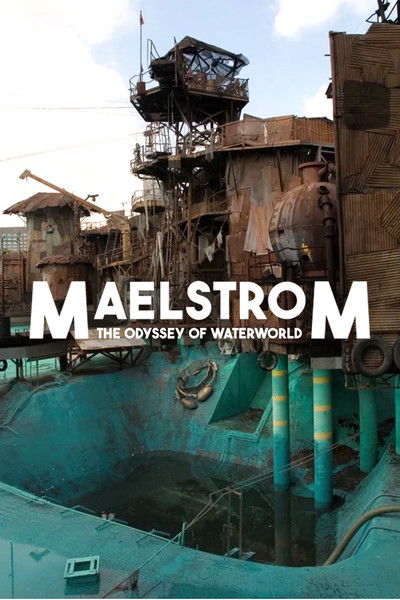 Póster de Maelstrom: The Odyssey of 'Waterworld'