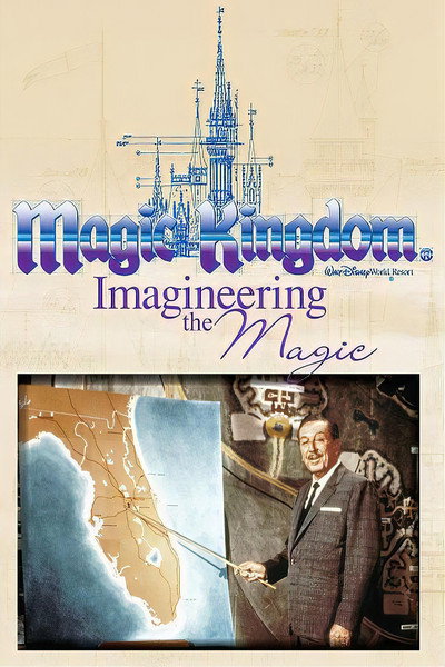Póster de Magic Kingdom: Imagineering the Magic