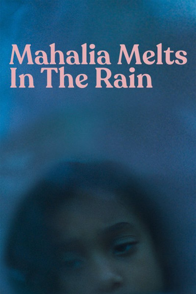 Póster de Mahalia Melts in the Rain