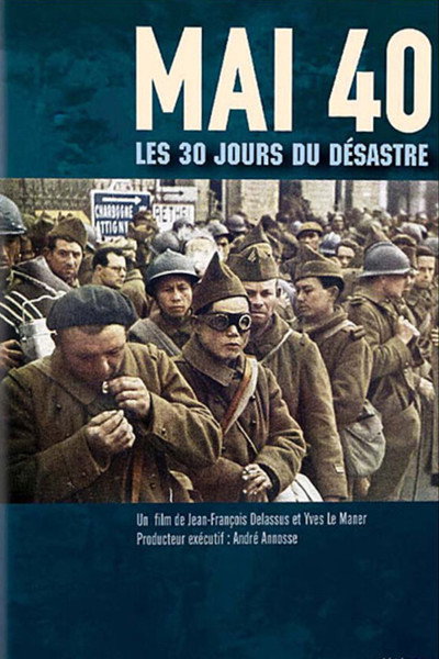 Póster de Mai 1940, les 30 jours du désastre