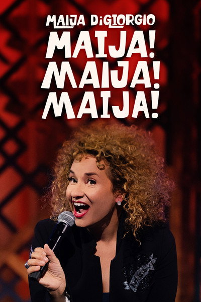 Póster de Maija DiGiorgio: Maija! Maija! Maija!