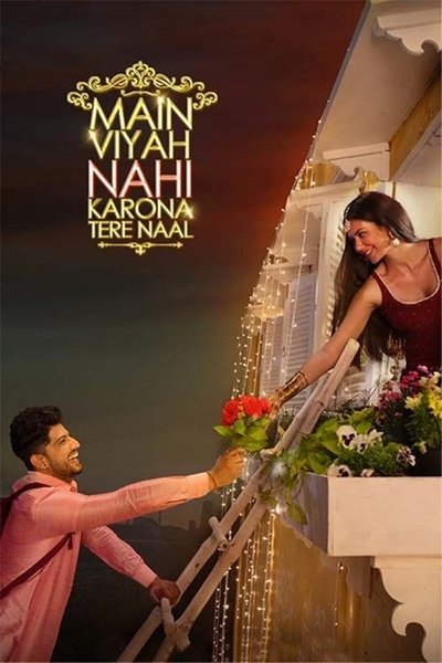 Póster de Main Viyah Nahi Karona Tere Naal
