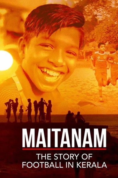 Póster de Maitanam - The Story of Football in Kerala