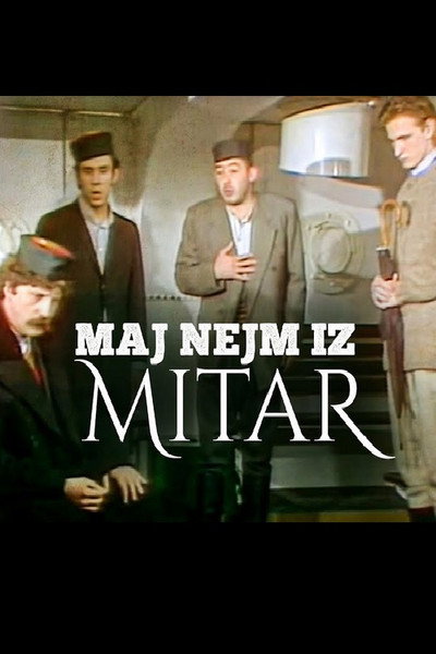 Póster de Maj nejm iz Mitar