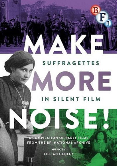 Póster de Make More Noise! Suffragettes in Silent Film