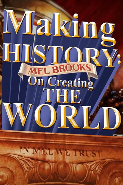 Póster de Making History: Mel Brooks on Creating the World