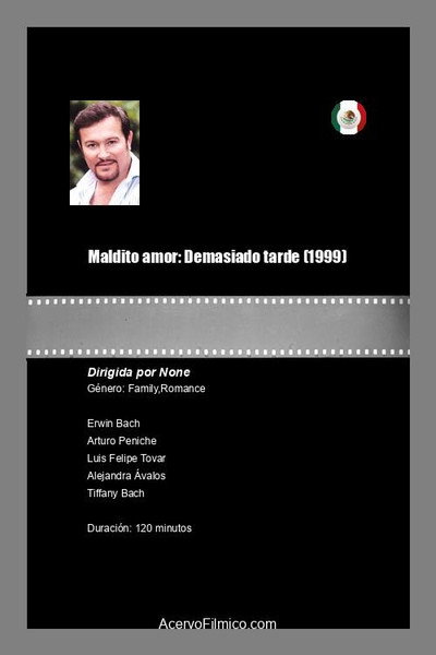 Póster de Maldito amor: Demasiado tarde