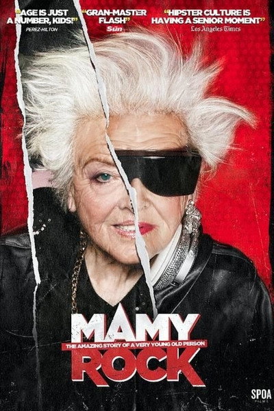 Póster de Mamy Rock: The Amazing Story of a Very Young Old Person