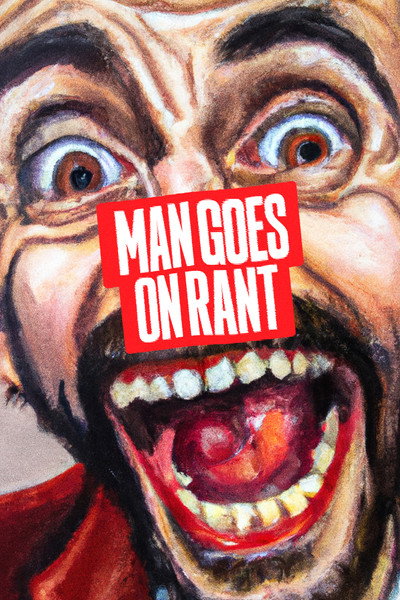 Póster de Man Goes on Rant