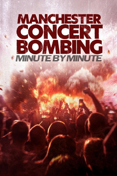 Póster de Manchester Concert Bombing: Minute by Minute