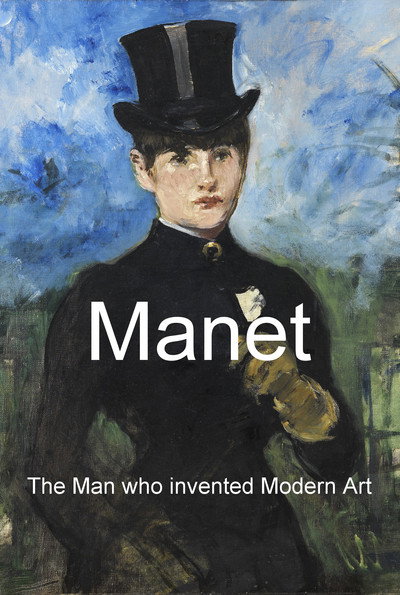Póster de Manet: The Man Who Invented Modern Art