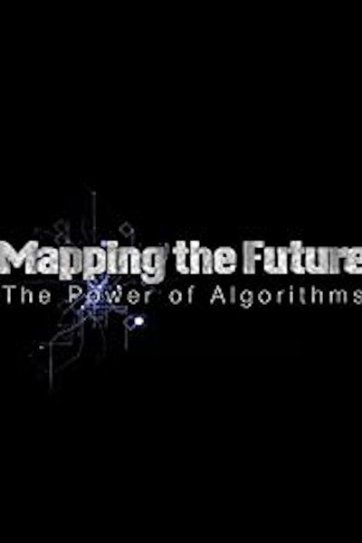 Póster de Mapping the Future the Power of Algorithms