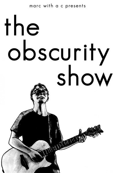 Póster de Marc with a C Presents: The Obscurity Show