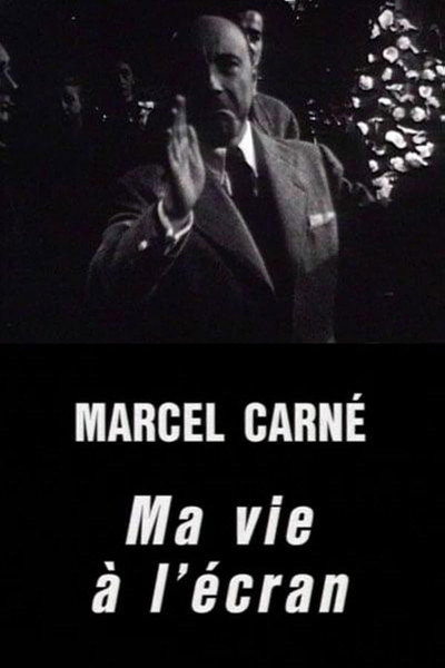 Póster de Marcel Carné, ma vie à l'écran