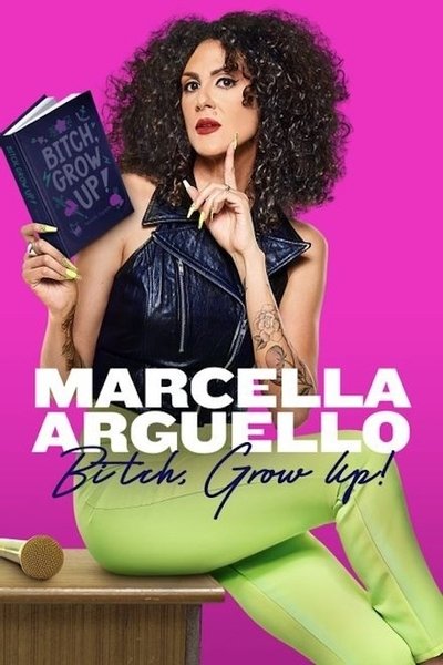 Póster de Marcella Arguello: Bitch, Grow Up!