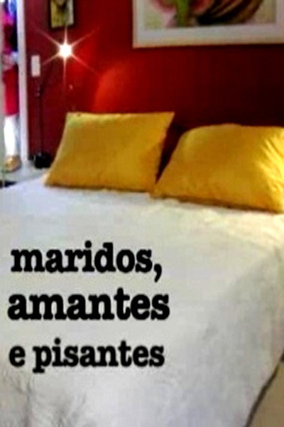 Póster de Maridos, Amantes e Pisantes