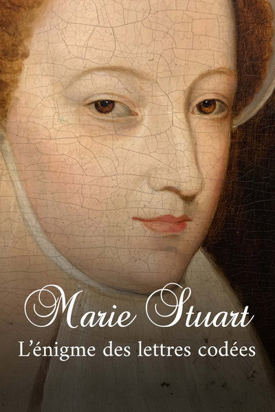 Póster de Marie Stuart, l'énigme des lettres codées