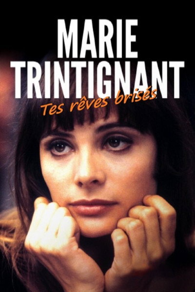 Póster de Marie Trintignant: Tes rêves brisés