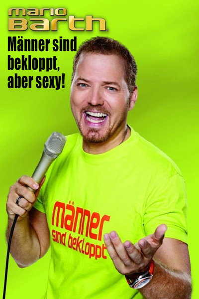 Póster de Mario Barth - Männer sind bekloppt, aber sexy