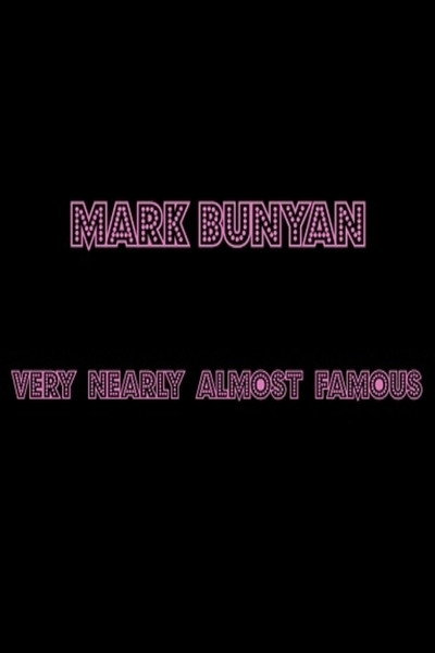 Póster de Mark Bunyan: Very Nearly Almost Famous