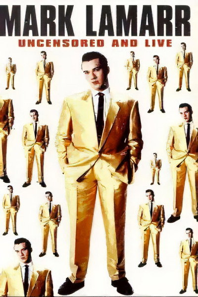 Póster de Mark Lamarr Uncensored and Live