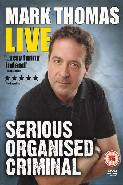Póster de Mark Thomas: Live - Serious Organised Criminal