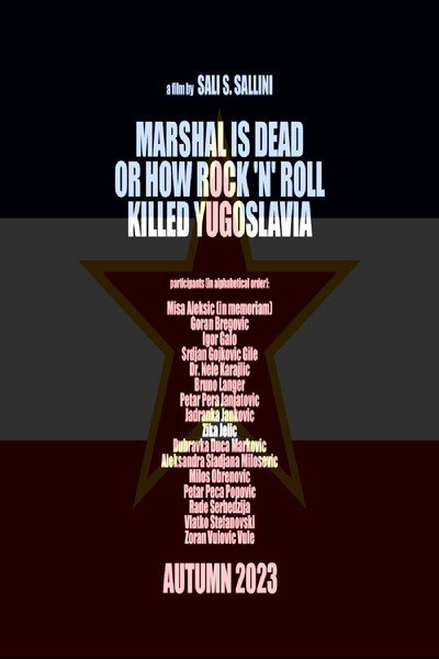 Póster de Marshal is Dead or How Rock 'n' Roll Killed Yugoslavia