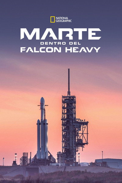 Póster de Marte: Dentro del Falcon Heavy
