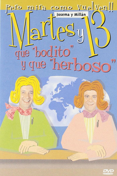 Póster de Martes y 13: Qué bodito y qué herboso