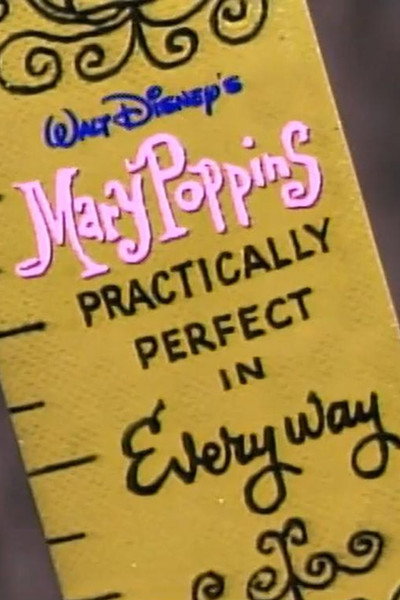 Póster de Mary Poppins Practically Perfect in Every Way: The Magic Behind the Masterpiece