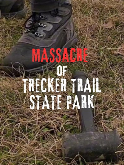 Póster de Massacre of Trecker Trail State Park